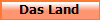 Das Land